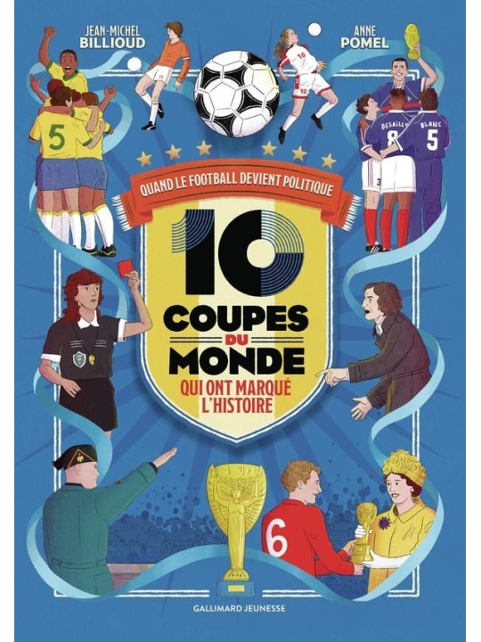 10 coupes du monde qui ont marqué l'histoire