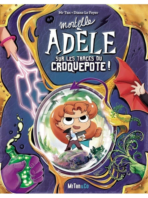 Mortelle Adèle sur les traces du Croquepote !