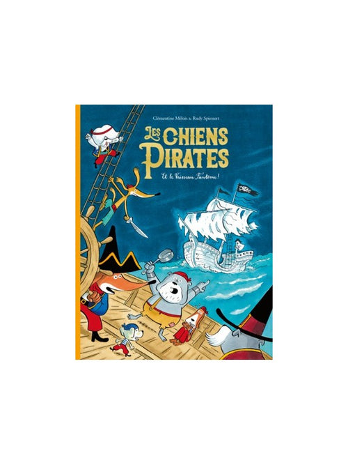 Les chiens pirates et le vaisseau fantôme ! (Albums)