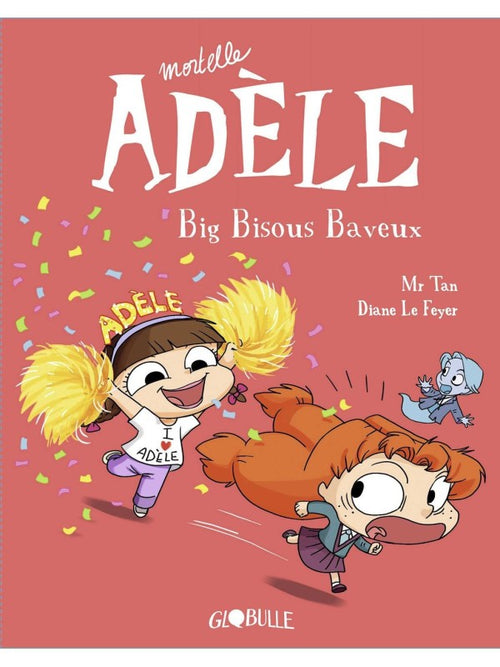 Mortelle Adèle T13 - Big bisous baveux